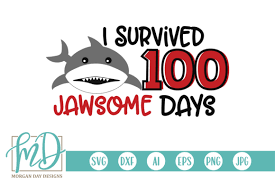 Download I Survived 100 Jawsome Days Graphic By Morgan Day Designs Creative Fabrica Di 2020 SVG Cut Files