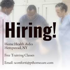 Personal Touch Is Hiring Home Health Aides Hempstead Ny Free Training Classes Email Sconforti Pthomeca Home Health Aide Training Classes Free Training