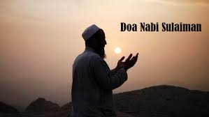 Bacaan doa nabi sulaiman untuk mengusir jin setan dalam doa nabi sulaiman halau jin, syaitan u0026 sihir dalam tubuh u0026 rumah dibaca 6x (rumi u0026 terjemahan) mp3 duration 15:32 size. Doa Nabi Sulaiman Yang Anda Boleh Amalkan Aku Muslim