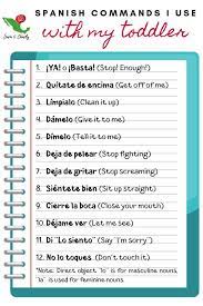 If you want to know how to say clean in spanish, you will find the translation here. Spanish Commands I Use With My Toddler Spanish Commands Learning Spanish For Kids Learning Spanish