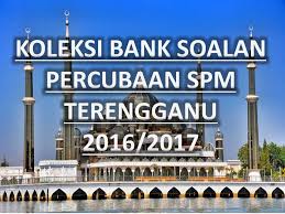 Percubaaan sijil pelajaran malaysia 2017. Koleksi Soalan Percubaan Spm Terengganu Sumber Pendidikan