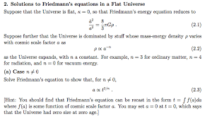 Solved The Equation On The Side Is The Friedmann S Equati Chegg Com