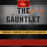 THE GAUNTLET (w/ THAT’S WHAT SHE SAID & GRAB BAG)