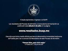 Benemérita universidad autónoma de puebla 4 sur 104 centro histórico c.p. Angelica Chevalier R Ø¹Ù„Ù‰ ØªÙˆÙŠØªØ± Los Resultados Del Proceso De Admision Buap 2019 Se Publicaran Este 6 De Julio En La Pagina Https T Co Ygqlxzcc1w Este Sitio Es El Unico Medio Oficial Que Tiene
