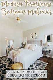 Bedroom makeover modern farmhouse style bedroom modern farmhouse bedroom home decor bedroom home decor master bedroom makeover one room challenge (week 6): Easy Farmhouse Master Bedroom Ideas Our Modern Neutral Bedroom