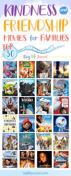 Top 30 Kindness And Friendship Movies For Families Kid Movies Kids Movies Family Movies