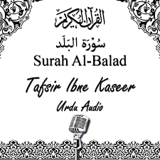 Listen surah balad audio mp3 al quran on islamicfinder. Quran Urdu Audio 90 Surah Al Balad Tafsir Ibn Kaseer Free Download Borrow And Streaming Internet Archive