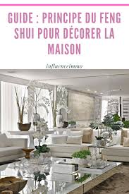11 Conseils Feng Shui A Suivre Pour Une Maison Moderne Feng Shui Deco Feng Shui Feng Shui Maison