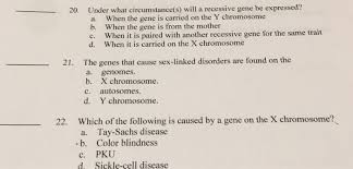 These genes are normally found on the y chromosome (the y chromosome pretty much carries just these genes and very little else), but. Solved 20 Under What Circumstance S Will A Recessive Ge Chegg Com