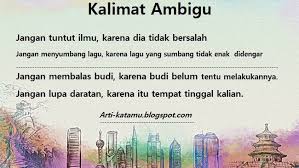 Berdasarkan bentuknya, keambiguitasan didalam kalimat terbagi menjadi tiga kelompok yaitu sebagai berikut 20 Contoh Kalimat Ambigu Ini