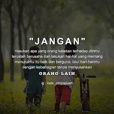 Hiduplah seperti lilin menerangi orang lain, janganlah hidup seperti duri mencucuk diri dan menyakiti orang lain. Bukutausiyahcinta V Tvittere Jangan Biarkan Perakataan Orang Lain Menghambat Apa Yang Akan Kamu Usahakan Atau Kamu Lakukan Jika Memang Yang Akan Kamu Lakukan Itu Baik Dan Tidak Menyusahkan Orang Disekitar Mu Maka