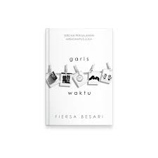 Baca online ebook garis waktu karya fiersa besari. Resensi Buku Garis Waktu