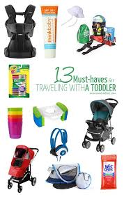 Must Haves For Traveling With A Toddler Toddler Travel Traveling With Baby Travel