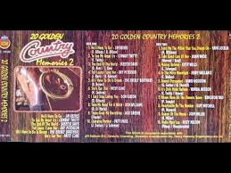 20 Golden Country Memories 2 Youtube Oldies Music Country Songs Amazing Songs