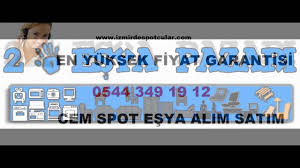 0544 349 19 12 Izmir Guzelyali Spot Guzelyali Spotcular Guzelyali 2 El Esya Alanlar Satanlar Satin Alanlar Elsa