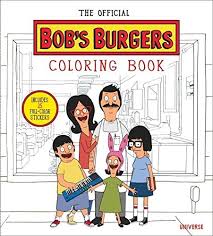 Watch anytime on foxnow or hulu. The Official Bob S Burgers Coloring Book Adult Coloring Book Club