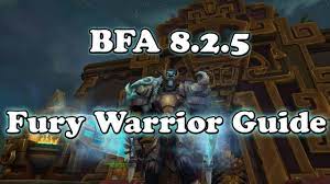 Patch 8 2 5 Fury Warrior Dps Guide Youtube