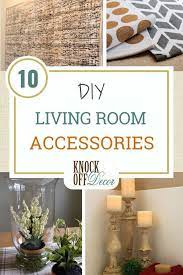 10 Decorative Accessories For A Living Room That Add Character Knockoffdecor Com Living Room Accessories Diy Home Decor Easy Diy Decor Crafts