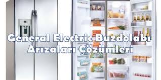 general electric buzdolabi arizalari cozumleri teknik servis buzdolaplari buzdolabi buz kupu