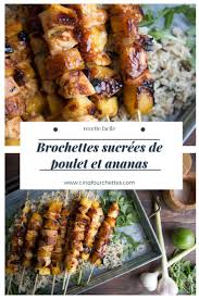Brochettes Sucrees De Poulet Et Ananas Avec Riz Basmati Cinq Fourchettes Recette Brochette Poulet Recette Estivale Brochette