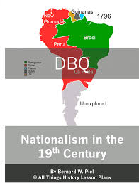 Nationalism In Europe And Latin America Dbq History Lesson Plans Document Based Questions Constructed Response Questions