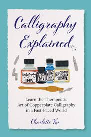 Also you can download related fonts: Buy Calligraphy Explained Learn The Therapeutic Art Of Copperplate Calligraphy In A Fast Paced World Book Online At Low Prices In India Calligraphy Explained Learn The Therapeutic Art Of Copperplate Calligraphy In