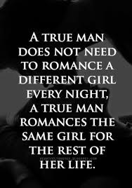 True Man Love Quotes Men Love Quotes Love Quotes Life Quotes