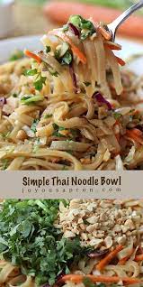 Simple Thai Noodle Bowl So Easy Joyous Apron Recipe Recipes Asian Dishes Food