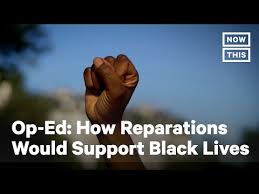 She leads human rights watch's domestic research and advocacy on reparations and reparative justice. Op Ed Reparations Would Prove That Black Lives Matter
