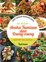 Zakat sendiri terdiri dari berbagai macam bentuk. Jual Buku Seri Teman Makan Nasi Tumisan Dan Oseng Oseng Favorit Keluarga Oleh Indriani Gramedia Digital Indonesia