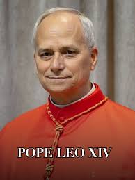 Pope Leo XIV The First American Pope, Robert Francis Prevost