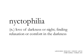 Pronunciation Nict O Fil E A Nyctophilia Noun English Origin Latin Night Dark Cool Words Unusual Words Aesthetic Words