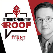 Stories from the Roof" Podcast — RoofersCoffeeShop®
