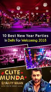 Finding The Best 2020 New Year Parties In Delhi Plan A Blast Now New Years Party Party Years