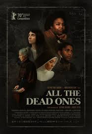 24 june 2020 more info: All The Dead Ones 2020 Imdb