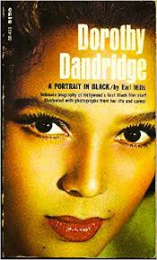 Maybe you would like to learn more about one of these? Introducing Dorothy Dandridge A Portrait In Black Has Handsomely Illustrated With Photos Of Her Life And Sparked Biography To Read Dorothy Dandridge Dandridge