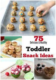 75 Delicious Healthtoddler Snack Ideas Healthy Toddler Snacks Healthy Toddler Meals Toddler Eating