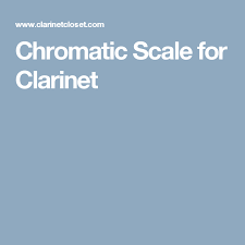 Chromatic Scale For Clarinet Clarinet Chromatic Scale