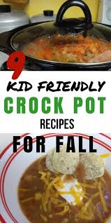 9 Kid Friendly Crock Pot Recipes For Picky Eaters Too Crockpot Recipes Fall Crockpot Recipes Picky Eater Recipes