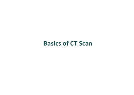 Basics Of Ct Scan
