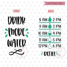 Drink More Water Svg Water Bottle Svg And Dxf Instant Etsy In 2020 Water Bottle Tracker Cricut Water Bottle Decal