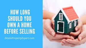 Ready to sell your home? How Long Should You Own A Home Before Selling
