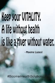 Keep Your Vitality A Life Without Health Is Like A River Without Water Healthy Quotes Health Awareness Health