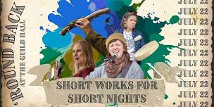 Short Works for Short Nights @ 'Round Back