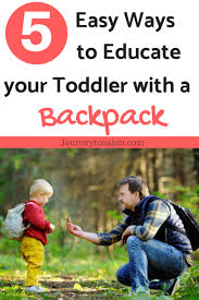 5 Amazing Ways To Use A Backpack For Exploratory Play Journey To Sahm Educational Toddler Activities Parenting Education Toddler Activities