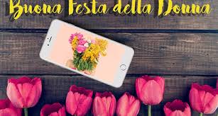 Immagini auguri festa della donna. Festa Delle Donne 2018 Frasi D Auguri Su Whatsapp E Altri Social Investireoggi It