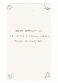 Happy Birthday Haiku Card Funny Birthday Card Poetry Writer Humor Funny Birthday Cards Birthday Humor Writer Humor