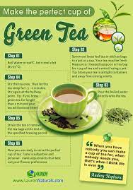 How To Make The Perfect Green Tea An Excellent Cup Of Warm Tea Can Brighten Up Any Gloomy Day It Can Br Green Tea Benefits Green Tea Recipes How To