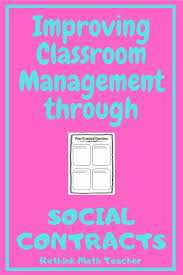Improving Classroom Management Through Social Contracts Rethink Math Teacher In 2020 Social Contract Classroom Management Math Teacher
