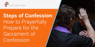 How to make a good confession five steps for a good confession 1. Steps Of Confession How To Prayerfully Prepare For The Sacrament Of Confession